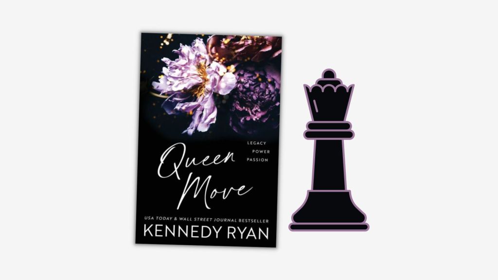 The floral cover of Queen Move by Kennedy Ryan with a Queen piece from chess next to it.