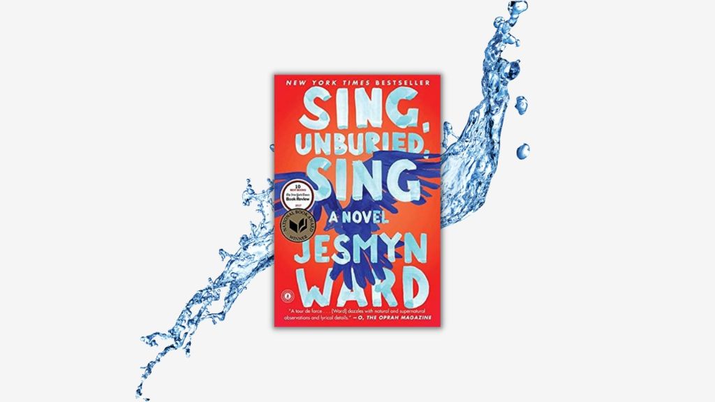 The cover Sing, Unburied, Sing by Jesmyn Ward over water.