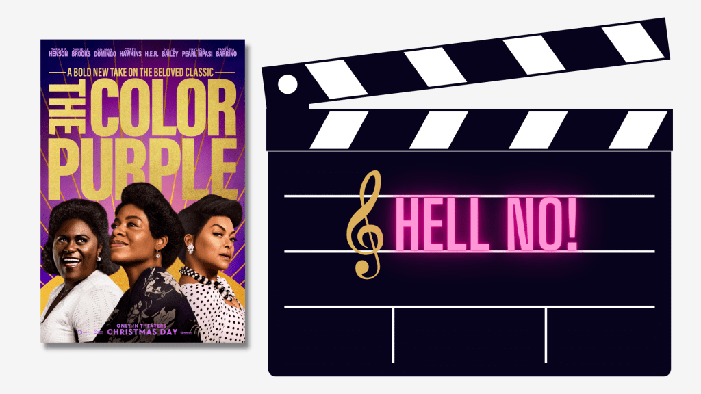 The poster of The Color Purple 2023 movie and an illustration of a director's cut board with a treble clef and hell no! written on it.
